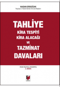Tahliye, Kira Tespiti, Kira Alacağı ve Tazminat Davaları