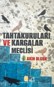 Tahtakuruları ve Kargalar Meclisi