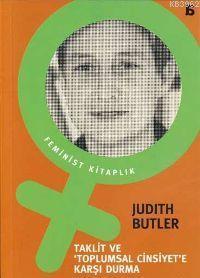 Taklit ve 'Toplumsal Cinsiyet'e Karşı Durma