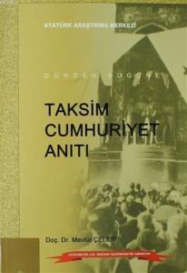 Taksim Cumhuriyet Anıtı; Dünden Bugüne