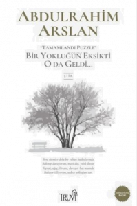 Tamamlandı Puzzle Bir Yokluğun Eksikti O da Geldi