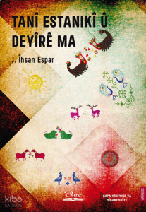 Tanî Estanikî û Deyîrê Ma