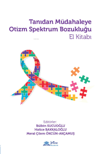 Tanıdan Müdahaleye Otizm Spektrum Bozukluğu El Kitabı