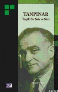 Tanpınar Trajik Bir Şair ve Şiiri