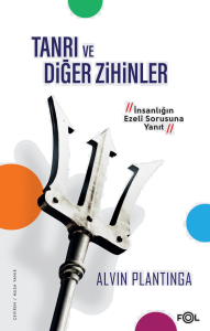 Tanrı ve Diğer Zihinler ;–İnsanlığın Ezeli Sorusuna Yanıt–