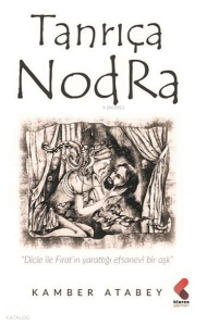 Tanrıça Nodra;Dicle ve Fırat'ın Yarattığı Efsanevi Bir Aşk