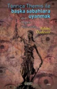 Tanrıça Themis ile Başka Sabahlara Uyanmak