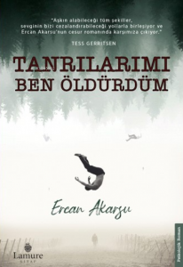 Tanrılarımı Ben Öldürdüm