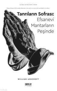 Tanrıların Sofrası: Efsanevi Mantarların Peşinde;Yasaklı Bitkilerin Tarihi