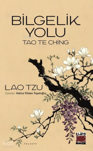 Tao The Ching - Bilgelik Yolu