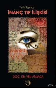 Tarih Boyunca İnanç Tıp İlişkisi