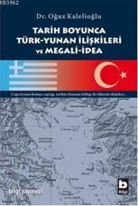 Tarih Boyunca Türk-yunan İlişkileri ve Megali-idea