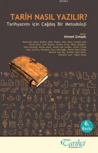 Tarih Nasıl Yazılır?; Tarihyazımı İçin Çağdaş Bir Metodoloji