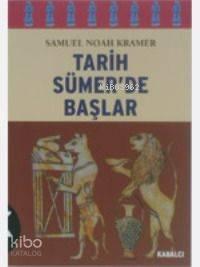 Tarih Sümer'de Başlar 