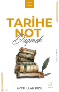 Tarihe Not Düşmek