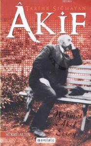 Tarihe Sığmayan Akif