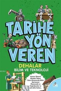 Tarihe Yön Veren Dehalar; Bilim ve Teknoloji
