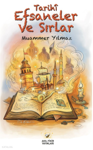 Tarihî Efsaneler ve Sırlar