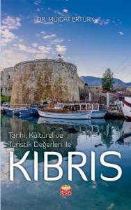 Tarihi, Kültürel ve Turistik Değerleri ile Kıbrıs