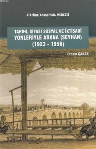 Tarihi, Siyasi, Sosyal ve İktisadi Yönleriyle Adana (Seyhan) (1923-1956)
