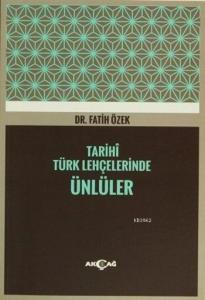 Tarihî Türk Lehçelerinde Ünlüler