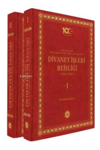 Tarihimizde Din Hizmetleri Teşkilatları ve Diyanet İşleri Reisliği 2 Cilt