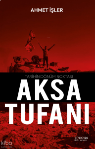 Tarihin Dönüm Noktası: Aksa Tufanı