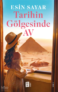 Tarihin Gölgesinde Av