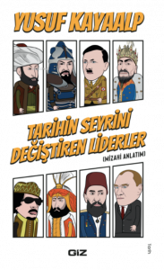 Tarihin Seyrini Değiştiren Liderler