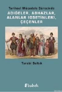 Tarihsel Mücadele Sürecinde Adıdeğer, Ahbazlar, Alanlar (Osetinler) , Çeçenler