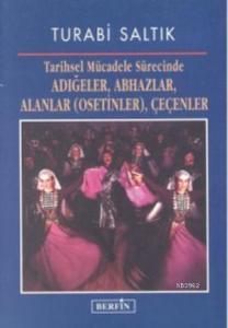 Tarihsel Mücadele Sürecinde Adığeler, Abhazlar, Alanlar (Osetinler), Çeçenler