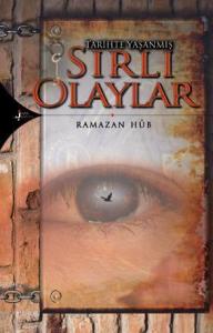 Tarihte Yaşanmış| Sırlı Olaylar; sırlı olaylar