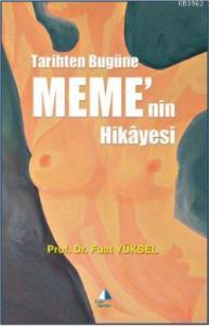 Tarihten Bugüne Memenin Hikâyesi