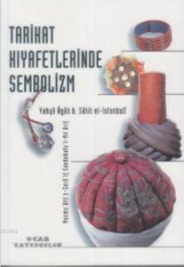 Tarikat Kıyafetlerinde Sembolizm; Mecnu'atü'z-Zara'if Sandukatu'l-Ma'arif
