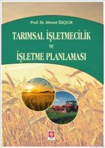 Tarımsal  İşletmecilik ve İşletme Planlaması