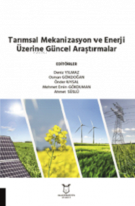 Tarımsal Mekanizasyon ve Enerji Üzerine Güncel Araştırmalar