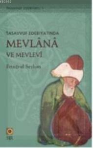 Tasavvuf Edebiyatında Mevlana ve Mevlevi
