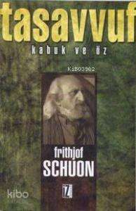 Tasavvuf; Kabuk ve Öz