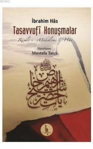 Tasavvufi Konuşmalar; Risale-i Mükaleme-i Has