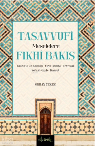 Tasavvufi Meselelere Fıkhi Bakış