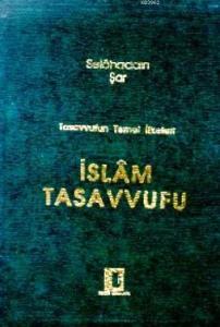 Tasavvufun Temel İlkeleri; İslam Tasavvufu