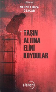 Taşın Altına Elini Koydular