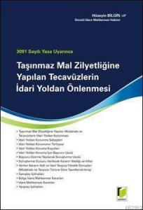 Taşınmaz Mal Ziynetliğinde Yapılan Tecavüzlerin İdari Yoldan Önlenmesi