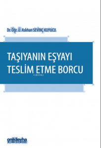 Taşıyanın Eşyayı Teslim Etme Borcu
