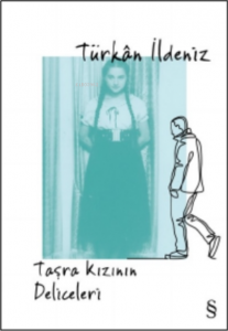 Taşra Kızının Deliceleri