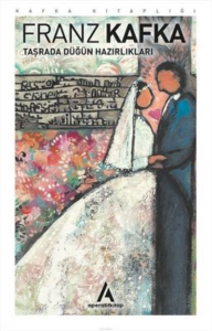 Taşrada Düğün Hazırlıkları - Franz Kafka - Aperati...