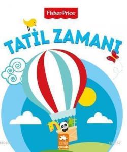 Tatil Zamanı - Fisher Price