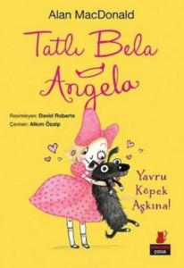 Tatlı Bela Angela - Yavru Köpek Aşkına!