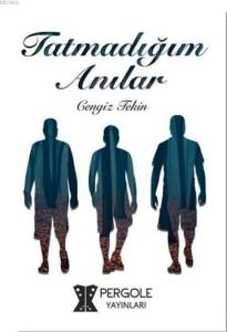 Tatmadığım Anılar