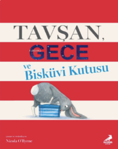 Tavşan, Gece ve Bisküvi Kutusu